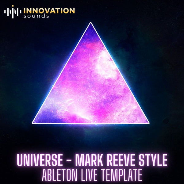 Universe Explained - Mark Reeve Style Ableton 10 Techno Template - Innovation Sounds