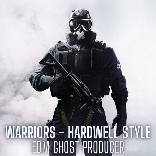 Warriors - Hardwell Style EDM Ghost Production