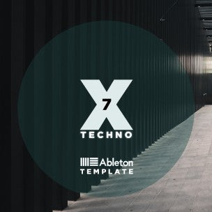 X7 - Ableton 10 Techno Template